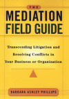 The Mediation Field Guide